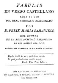 Fábulas en verso castellano para uso del Real Seminario Vascongado / por Félix María Samaniego | Biblioteca Virtual Miguel de Cervantes