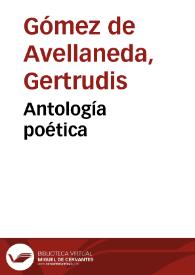 Antología poética / Gertrudis Gómez de Avellaneda | Biblioteca Virtual Miguel de Cervantes