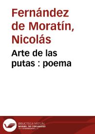 Arte de las putas : poema / lo escribió Nicolás Fernández de Moratín | Biblioteca Virtual Miguel de Cervantes
