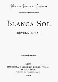 Blanca Sol / Mercedes Cabello de Carbonera | Biblioteca Virtual Miguel de Cervantes