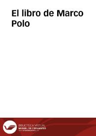 El libro de Marco Polo / anotado por Cristóbal Colón | Biblioteca Virtual Miguel de Cervantes