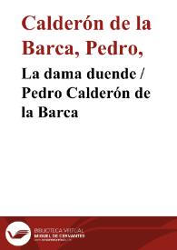 La dama duende / Pedro Calderón de la Barca | Biblioteca Virtual Miguel de Cervantes