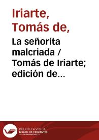 La señorita malcriada / Tomás de Iriarte; edición de Juan A. Ríos Carratalá | Biblioteca Virtual Miguel de Cervantes