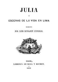 Julia o Escenas de la vida en Lima : romance / Luis Benjamín Cisneros | Biblioteca Virtual Miguel de Cervantes