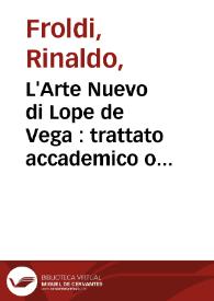 L'Arte Nuevo di Lope de Vega : trattato accademico o satira dell'academismo / Rinaldo Froldi | Biblioteca Virtual Miguel de Cervantes