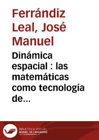 Dinámica espacial : las matemáticas como tecnología de la navegación espacial / José Manuel Ferrándiz Leal | Biblioteca Virtual Miguel de Cervantes