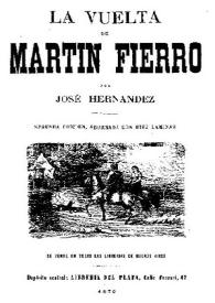 La vuelta de Martín Fierro / por José Hernández | Biblioteca Virtual Miguel de Cervantes