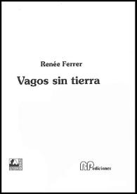 Vagos sin tierra / Renée Ferrer de Arréllaga; prólogo de José Vicente Peiró | Biblioteca Virtual Miguel de Cervantes
