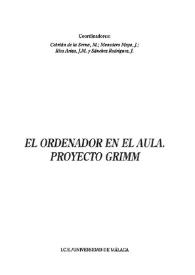 El ordenador en el aula : proyecto Grimm / coordinadores, M. Cebrián de la Serna ...[et al] | Biblioteca Virtual Miguel de Cervantes
