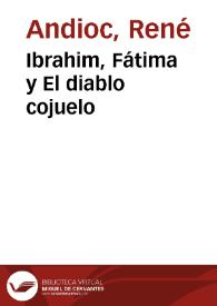 Ibrahim, Fátima y El diablo cojuelo / René Andioc | Biblioteca Virtual Miguel de Cervantes