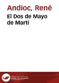 El Dos de Mayo de Martí / René Andioc | Biblioteca Virtual Miguel de Cervantes
