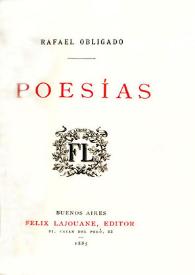 Poesías / Rafael Obligado | Biblioteca Virtual Miguel de Cervantes