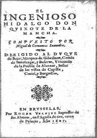 El ingenioso hidalgo Don Quixote de la Mancha / compuesto por Miguel de Ceruantes Saauedra | Biblioteca Virtual Miguel de Cervantes