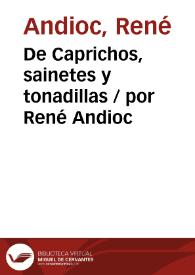 De Caprichos, sainetes y tonadillas / por René Andioc | Biblioteca Virtual Miguel de Cervantes