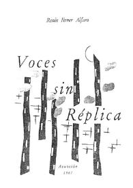 Voces sin Réplica / Renée Ferrer Alfaro | Biblioteca Virtual Miguel de Cervantes