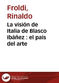 La visión de Italia de Blasco Ibáñez : el país del arte / Rinaldo Froldi | Biblioteca Virtual Miguel de Cervantes