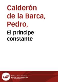 El príncipe constante / Pedro Calderón de la Barca | Biblioteca Virtual Miguel de Cervantes
