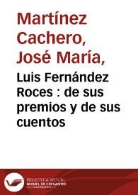 Luis Fernández Roces : de sus premios y de sus cuentos | Biblioteca Virtual Miguel de Cervantes