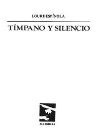 Tímpano y silencio / Lourdes Espínola | Biblioteca Virtual Miguel de Cervantes