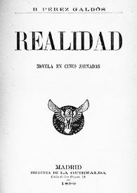 Realidad : novela en cinco jornadas / Benito Pérez Galdós | Biblioteca Virtual Miguel de Cervantes