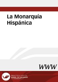 La Monarquía Hispánica / Director del Área de Historia: Cayetano Mas Galvañ | Biblioteca Virtual Miguel de Cervantes