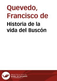 Historia de la vida del Buscón / Francisco de Quevedo | Biblioteca Virtual Miguel de Cervantes