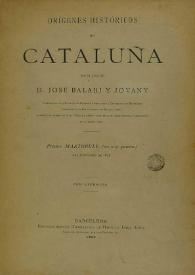 Orígenes históricos de Cataluña / Por el doctor D.José Balari y Jovany | Biblioteca Virtual Miguel de Cervantes
