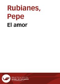 El amor / Pepe Rubianes | Biblioteca Virtual Miguel de Cervantes