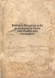 Dialogus seraphice ac Dive Catharine de Senis : cum no[n]nullis aliis orationibus | Biblioteca Virtual Miguel de Cervantes