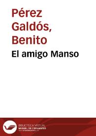 El amigo Manso / por B. Pérez Galdós | Biblioteca Virtual Miguel de Cervantes
