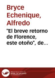"El breve retorno de Florence, este otoño", de "Magdalena peruana" (1986) [Fragmento] / Alfredo Bryce Echenique | Biblioteca Virtual Miguel de Cervantes