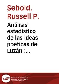 Análisis estadístico de las ideas poéticas de Luzán : sus orígenes y su naturaleza / Russell P. Sebold | Biblioteca Virtual Miguel de Cervantes
