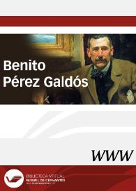 Benito Pérez Galdós / dirección Enrique Rubio Cremades | Biblioteca Virtual Miguel de Cervantes