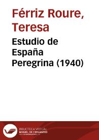 Estudio de España Peregrina (1940) / Teresa Férriz Roure | Biblioteca Virtual Miguel de Cervantes