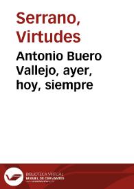 Antonio Buero Vallejo, ayer, hoy, siempre / Virtudes Serrano | Biblioteca Virtual Miguel de Cervantes
