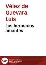 Los hermanos amantes / Luis de Guevara | Biblioteca Virtual Miguel de Cervantes