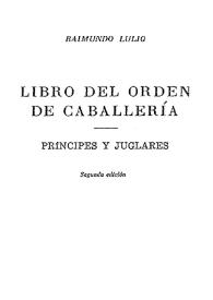 Libro del orden de caballería ; Príncipes y juglares / Raimundo Lulio | Biblioteca Virtual Miguel de Cervantes