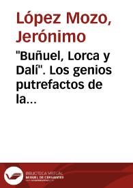 "Buñuel, Lorca y Dalí". Los genios putrefactos de la Residencia / Jerónimo López Mozo | Biblioteca Virtual Miguel de Cervantes