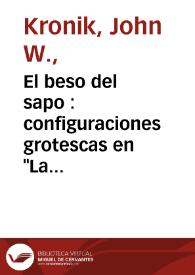 El beso del sapo : configuraciones grotescas en "La Regenta" / John W. Kronik | Biblioteca Virtual Miguel de Cervantes