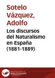 Los discursos del Naturalismo en España (1881-1889) / Adolfo Sotelo Vázquez | Biblioteca Virtual Miguel de Cervantes