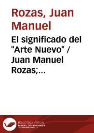 El significado del "Arte Nuevo" / Juan Manuel Rozas; anotada por Jesús Cañas Murillo | Biblioteca Virtual Miguel de Cervantes