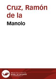 Manolo / Ramón de la Cruz | Biblioteca Virtual Miguel de Cervantes