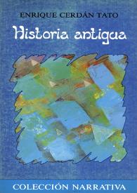 Historia antigua / Enrique Cerdán Tato | Biblioteca Virtual Miguel de Cervantes