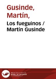 Los fueguinos / Martín Gusinde | Biblioteca Virtual Miguel de Cervantes