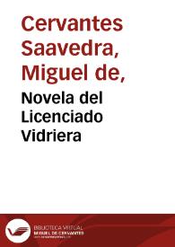El licenciado Vidriera / Miguel de Cervantes Saavedra; edición de Florencio Sevilla Arroyo | Biblioteca Virtual Miguel de Cervantes