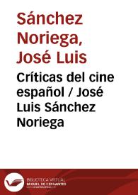 Críticas del cine español / José Luis Sánchez Noriega | Biblioteca Virtual Miguel de Cervantes