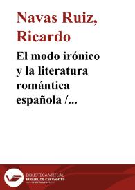 El modo irónico y la literatura romántica española / Ricardo Navas Ruiz | Biblioteca Virtual Miguel de Cervantes