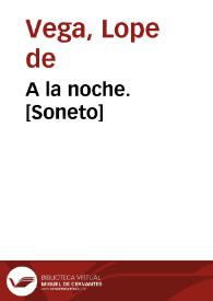 A la noche. [Soneto] | Biblioteca Virtual Miguel de Cervantes