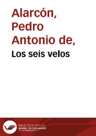 Los seis velos / Pedro Antonio de Alarcón | Biblioteca Virtual Miguel de Cervantes