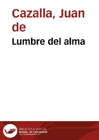 Lumbre del alma / Juan de Cazalla | Biblioteca Virtual Miguel de Cervantes